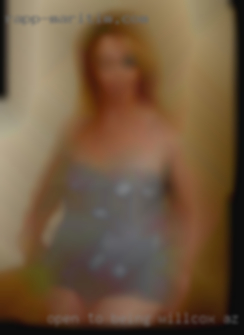 Open Willcox, AZ to being submissive or adventurous.